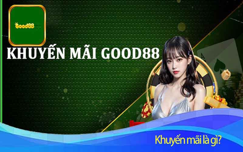 khuyến mãi good88